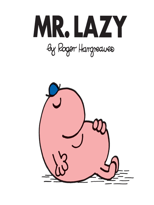 Title details for Mr. Lazy by Roger Hargreaves - Wait list